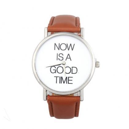 Now Is A Good Time Unisex Brown Watch