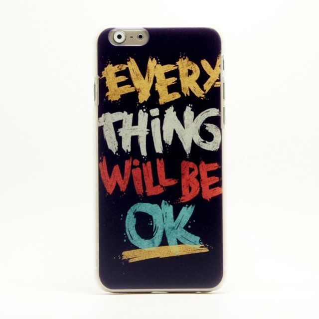 Everything Will Be Ok Message Iphone 6 – 4.7” Case