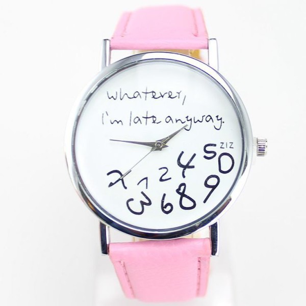I Am Late Anyway Pink Cool Teen Watch