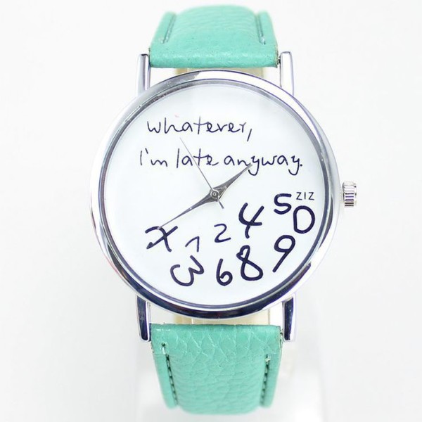 I Am Late Anyway Green Cool Teen Watch