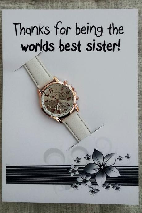 Elegant White Fashion Band Woman Girl Thanks Being The Worlds Sister Card Watch